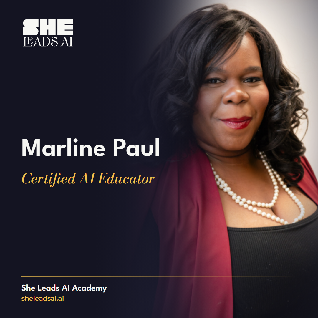 Graphic naming Marline Paul a Certified AI Educator for She Leads AI Academy